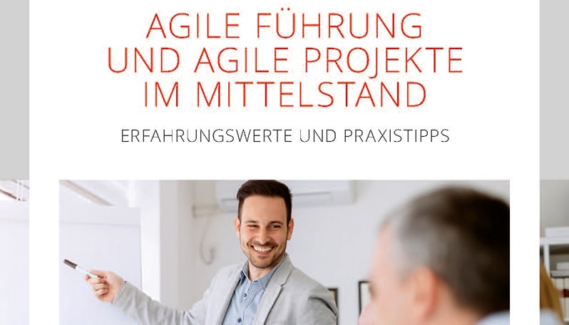 Agile Führung und Projekte im Mittelstand